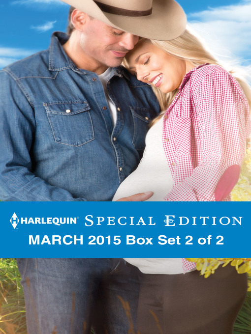 Title details for Harlequin Special Edition March 2015 - Box Set 2 of 2: A Conard County Baby\The Bachelor's Baby Dilemma\Her Perfect Proposal by Rachel Lee - Wait list